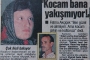 KOCAM BANA YAKIÞMIYOR